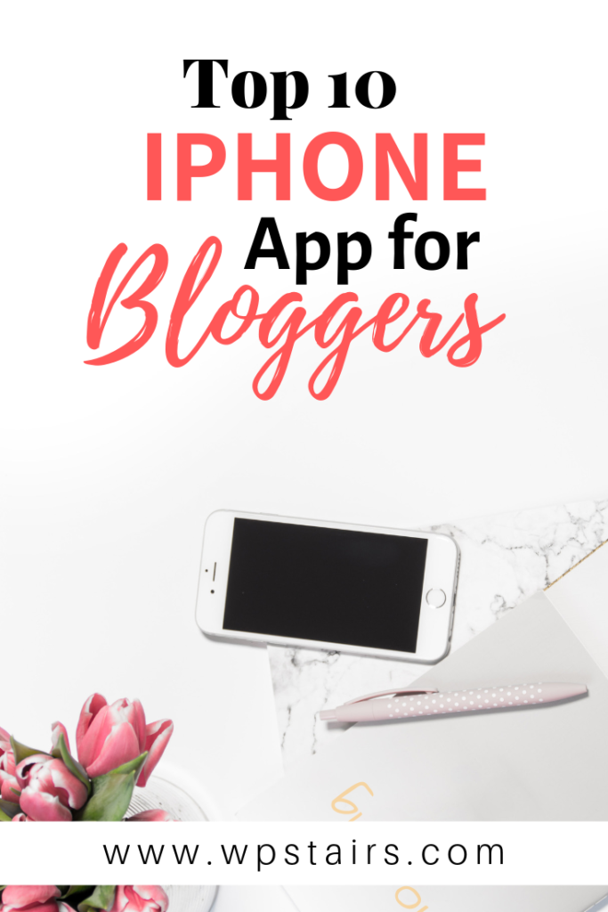 Top 10 Iphone App for Bloggers