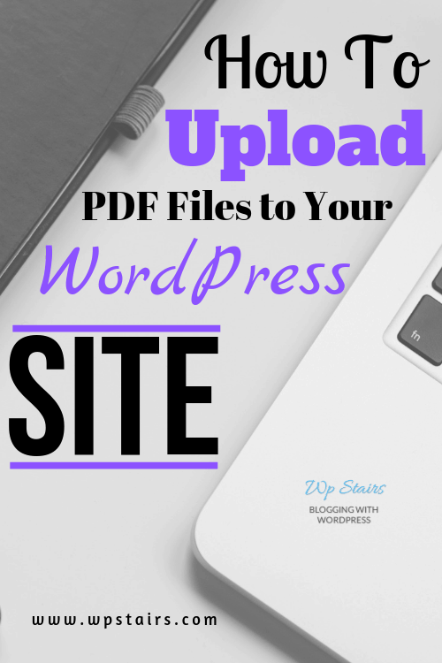 How to Upload PDF Files Your WordPress Site