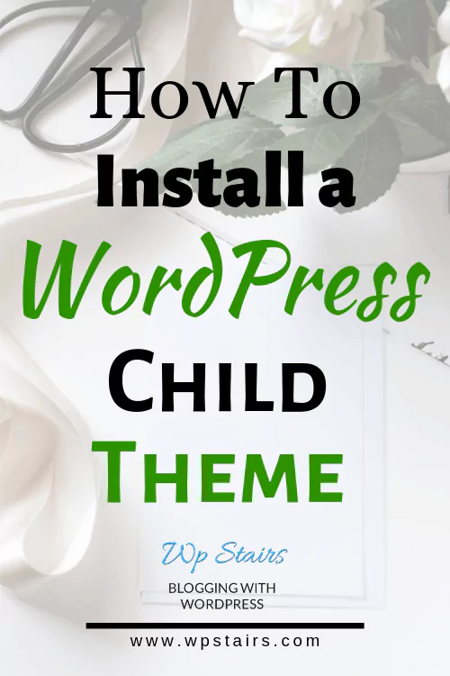 How To Install A WordPress Child Theme