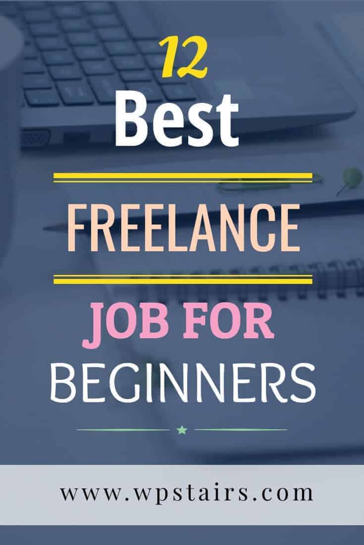 12 Best Freelance Jobs For Beginners