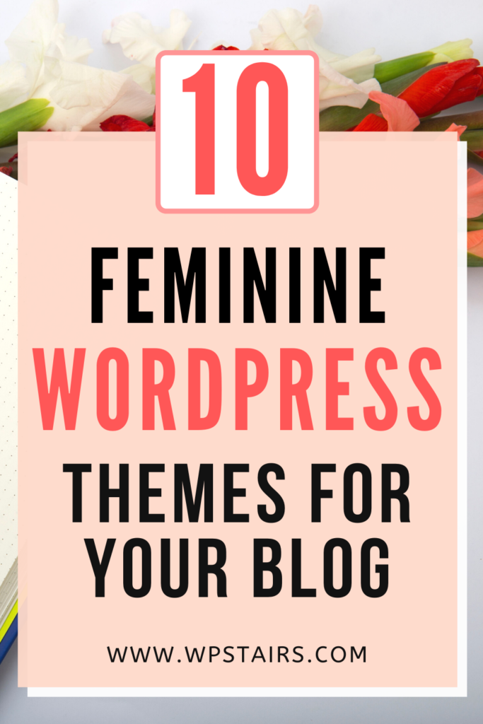 10 Feminine WordPress Themes For Your Blog