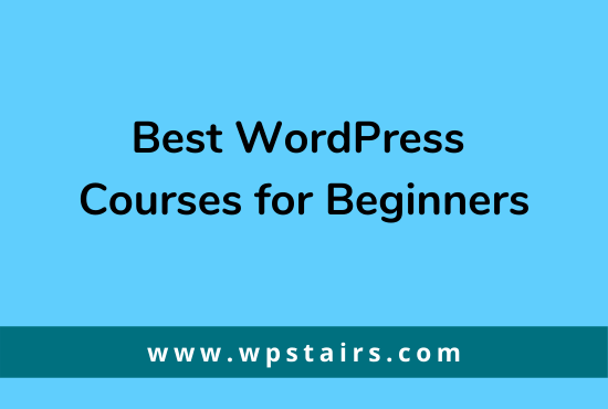 6 Best WordPress Courses for Beginners
