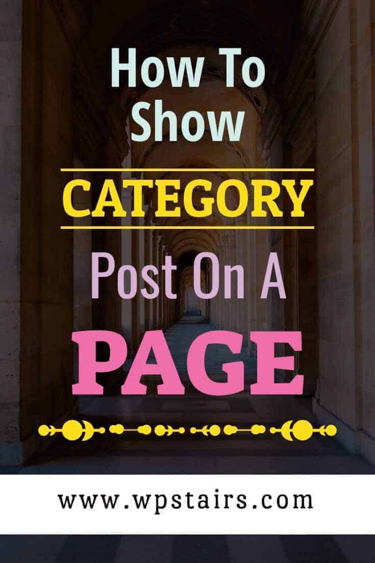 How to show category posts on a page-wpstairs