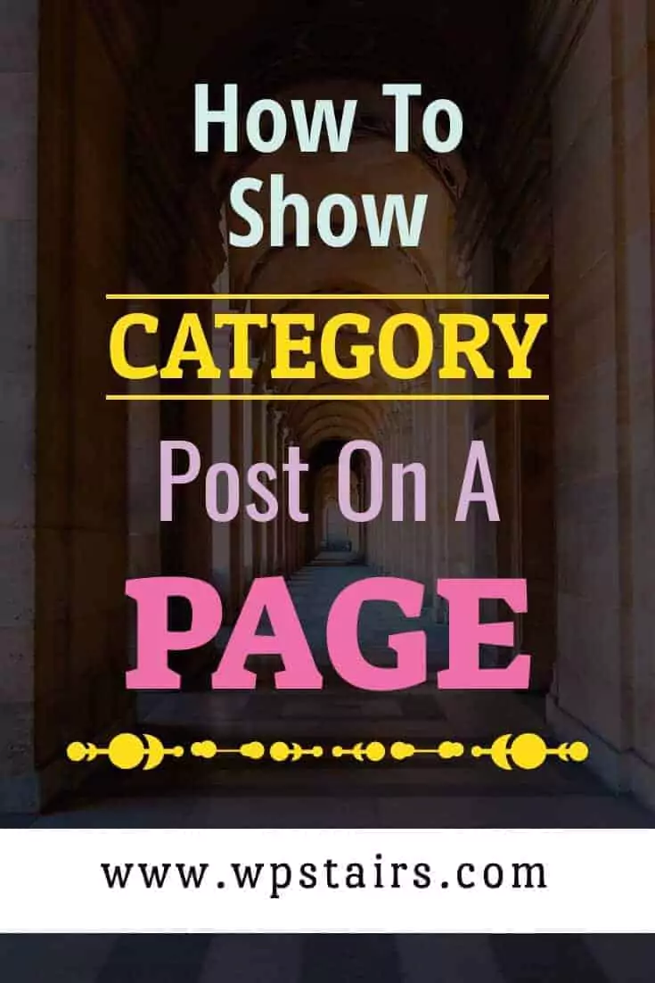 How to show category posts on a page-wpstairs