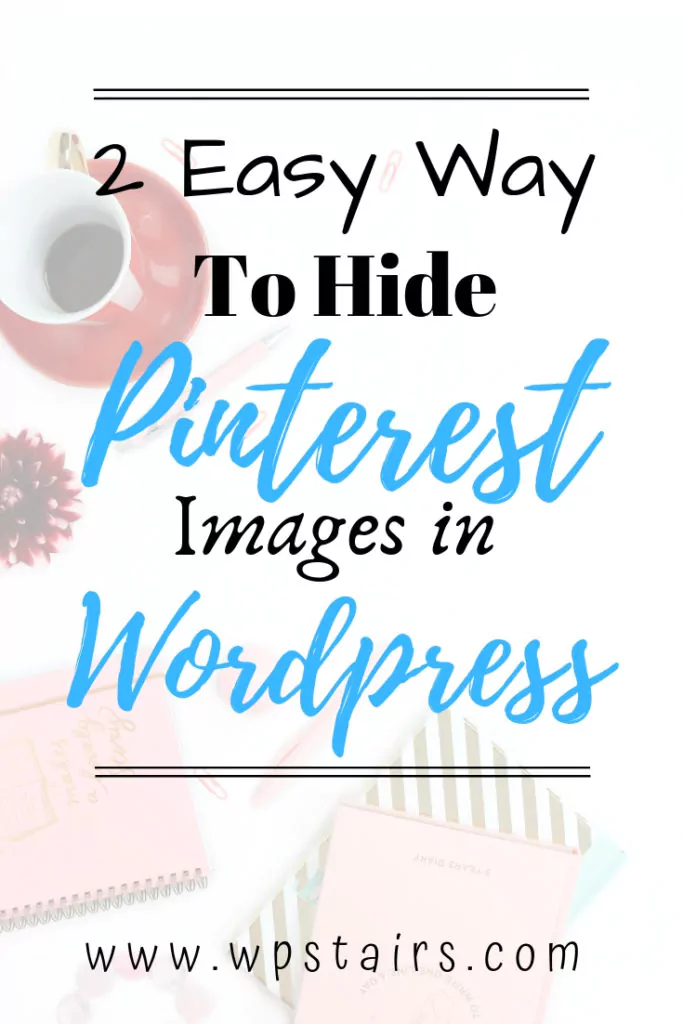 2 Easy Way to Hide Pinterest Images in Wordpress.