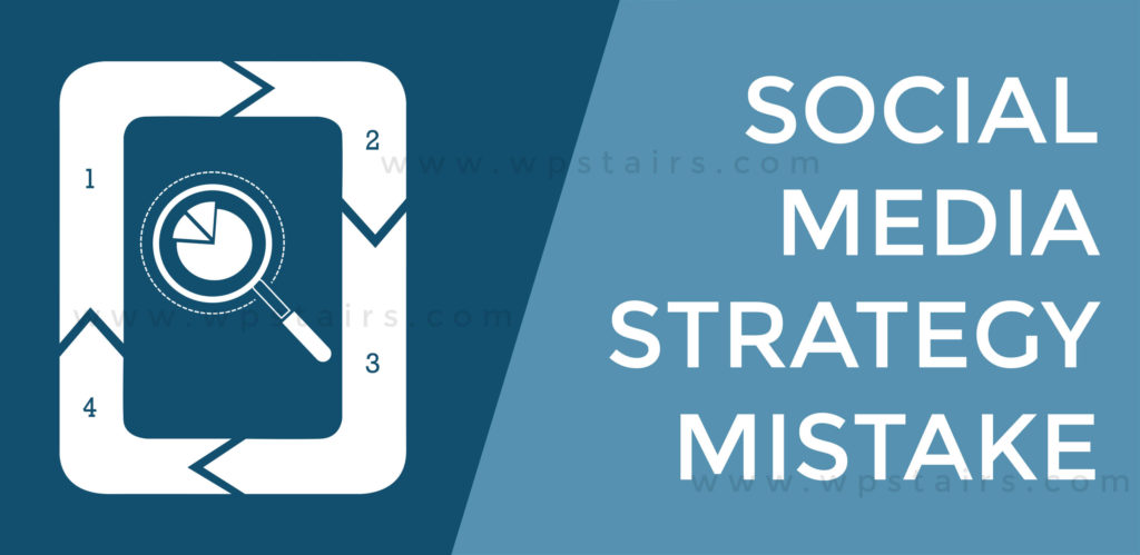 Social Media Strategy Mistake