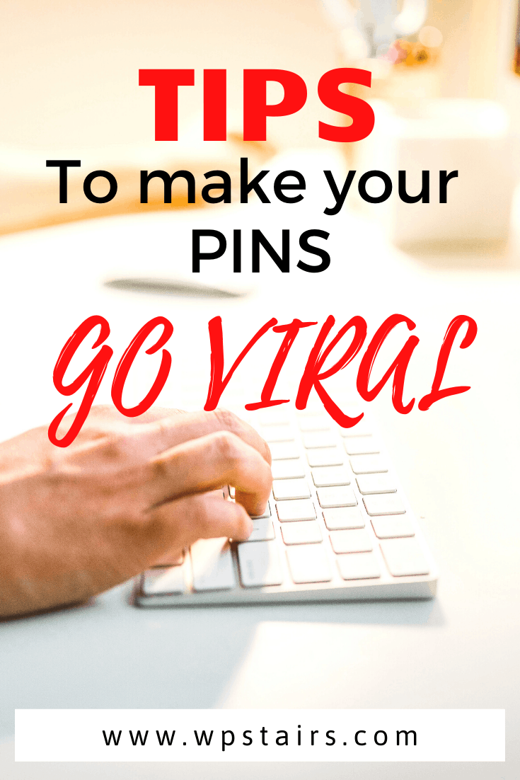 Tips to make your Pins go viral