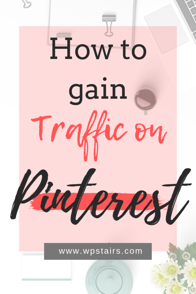 How to gain traffic on Pinterest
