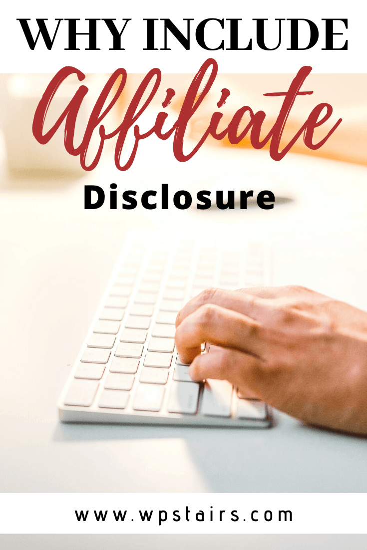 Why include Affiliate Disclosure